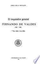 El inquisidor general Fernando de Valdés (1483-1568)