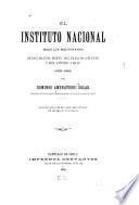 El Instituto nacional bajo los rectorados de Don Manuel Montt
