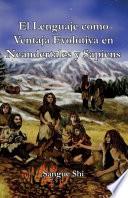El Lenguaje como Ventaja Evolutiva en Neandertales y Sapiens