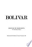 El Libertador en la provincia venezolana: Bolívar en Margarita