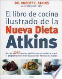 El libro de cocina ilustrado de la nueva dieta Atkins