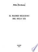 El Madrid religioso del siglo XIX