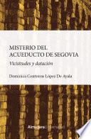 El misterio del acueducto de Segovia