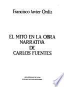 El mito en la obra narrativa de Carlos Fuentes