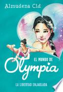 El mundo de Olympia 2 - La libertad enjaulada