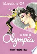 El mundo de Olympia 6 - Desafío sobre hielo
