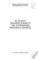 El nuevo régimen jurídico del patrimonio histórico español