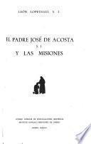 El padre José de Acosta, S. I., y las misiones