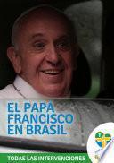 El Papa Francisco en Brasil