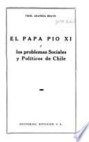 El Papa Pío XI y los problemas sociales y políticos de Chile