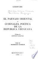 El Parnaso oriental, o, Guirnalda poética de la República Uruguaya