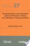 El pensamiento administrativo sobre el ministerio público en Colombia e Hispanoamérica