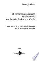 El pensamiento cristiano revolucionario en América Latina y el Caribe