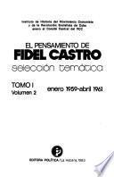 El pensamiento de Fidel Castro: pt. 1-2. Enero 1959-abril 1961