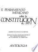 El Pensamiento mexicano sobre la Constitución de 1917