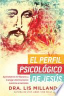 El Perfil psicolgico de Jess / The Psychological Profile of Jesus