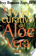 El poder curativo del aloe vera / The Healing Power of Aloe Vera