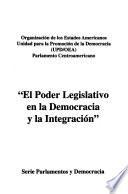 El Poder legislativo en la democracia y la integración.