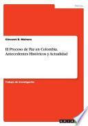 El Proceso de Paz en Colombia. Antecedentes Históricos y Actualidad