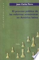 El proceso político de las reformas económicas en América Latina