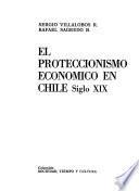El proteccionismo económico en Chile, siglo XIX