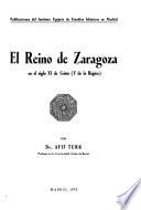 El reino de Zaragoza en el siglo XI de Cristo (V de la Hégira)