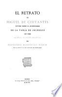 El retrato de Miguel de Cervantes, estudio sobre la autenticidad de la tabla de Jáuregui
