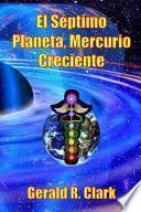 El Séptimo Planeta, Mercurio Creciente