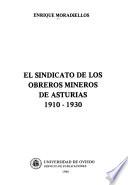 El Sindicato de los obreros mineros de Asturias, 1910-1930