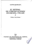 El sistema de comunicaciones en España, 1750-1850