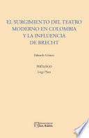 El surgimiento del teatro moderno en Colombia y la influencia de Brecht
