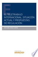 El teletrabajo internacional. Situación actual y propuestas de regulación