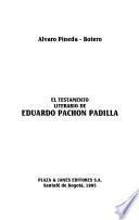 El testamento literario de Eduardo Pachón Padilla