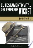 El testamento vital del profesor Wicket