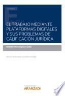 El trabajo mediante plataformas digitales y sus problemas de calificación jurídica
