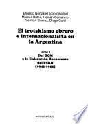El trotskismo obrero e internacionalista en la Argentina: Del GOM a la Federación Bonaerense del PSRN (1943-1955)