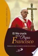 El Vía crucis con el Papa Francisco