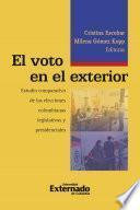 El Voto en el exterior . Estudio comparativo de las elecciones colombianas legislativas y pre*denciales de 2010.