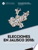 Elecciones en Jalisco 2018. ReVisión Universitaria