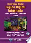 Electrónica Digital: Lógica Digital Integrada. Teoría, problemas y simulación. 2a Edición