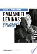 Emmanuel Levinas: entre la filosofía y el judaísmo