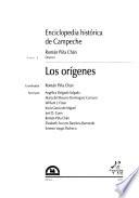 Enciclopedia histórica de Campeche: Los orígenes
