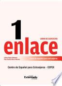Enlace 1: Curso de español para extranjeros (Nivel básico) Libro de ejercicios