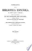 Ensayo de una biblioteca Española de libros raros y curiosos, formado con los apuntamientos de Don Bartolomé Jose Gallardo, coordinados y aumentados por D. M. R. Zarco del Valle y D. S. Sancho Rayon