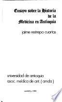 Ensayo sobre la historia de la medicina en Antioquia