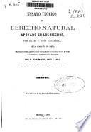 Ensayo teórico de derecho natural apoyado en los hechos: (1867. 427 p.)