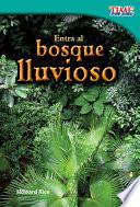 Entra al bosque lluvioso (Step into the Rainforest) (Spanish Version)