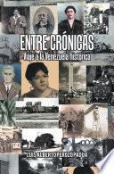 Entre Crónicas Viaje a La Venezuela Histórica