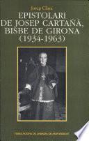 Epistolari de Josep Cartañà, bisbe de Girona (1934-1963)