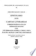 Epistolario: Cartas literarias correspondencia de los hermanos mayans con los hermanos Andrés, F. Cerdá y Rico, Juan Bta. Muñoz y José Vega Sentmenat